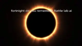 fortnight do you remember fortnight Battle lab ai.