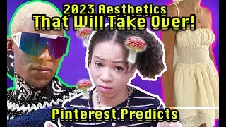 The Biggest Aesthetics for 2023!