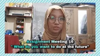 Assignment Meeting 16 by Annisa Ulbadriyah