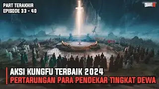 PERTARUNGAN BRUTAL PARA PENDEKAR TINGKAT DEWA, AKSI KUNGFU TERBAIK 2024 |TAMAT - ALUR CERITA FILM