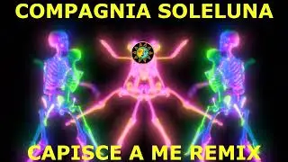 Capisce A Me REMIX By SOLELUNA Dj