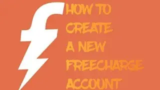 How To Create A New Freecharge Account