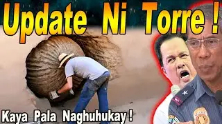 MAY  UPDATE  na  Si  TORRE!!  NAKU  QUIBOLOY!!