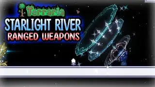 TERRARIA STARLIGHT RIVER MOD (RANGED WEAPONS)