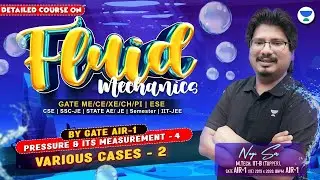Various Cases - 2 | Pressure and Its Measurement - 4 | Fluid Mechanics | #NEGIsir #AIR1 #NEGI10