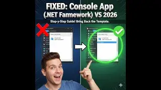FIXED: Get Console App (.NET Framework) in Visual Studio 2026! (Step-by-Step Guide)