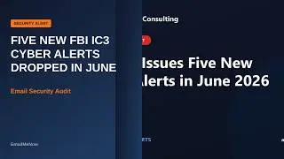 FBI IC3 Issues Five New Cyber Alerts in June 2026 — Traffic Redirects, Parcel Scams, and Hospice Fra