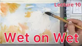 LECTURE 10- HOW TO CONTROL WATER ON THE PAPER(Part 2)-WET ON WET TECHNIQUE-Tutorial Step by Step