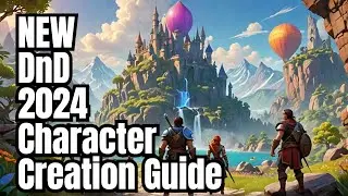 Let's Create a DnD Characters with New 2024 Rules!