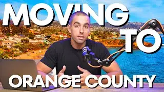 What you NEED to Consider BEFORE Moving to Orange County in 2024!