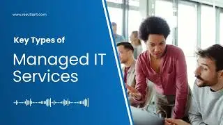 Key Types of Managed IT Services to Consider for Your Business