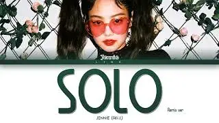 JENNIE (제니) - SOLO (Remix) (THE SHOW) (Color Coded Lyrics Eng/Rom/Han/가사)