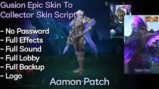 Gusion Epic Skin To Collector Skin Script | No Password | Aamon Patch | Shogun