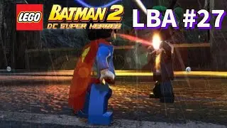 LEGO Batman 2: LBA Episode 27