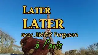 LATER, Later - avec Jimmy FERGUSON à Paris - 3Z [FULL EPISODE]