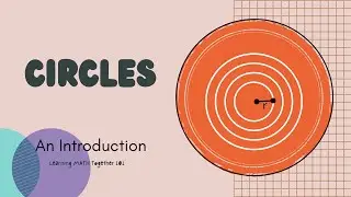 CIRCLES | An Introduction | |LMT101