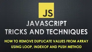How to remove duplicate values from an array using loop, indexof and push