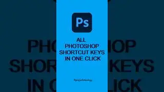 All Photoshop Shortcut Keys in One Click 