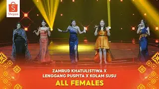 ALL FEMALES - ZAMRUD KHATULISTIWA X LENGGANG PUSPITA X KOLAM SUSU