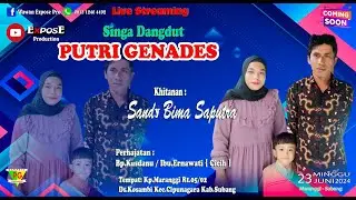 🔴 Sendra Tari New Singa Dangdut PUTRI GENADES/Khitanan :Sandy Bima Saputra/Tempat:Maranggi-23-06-24