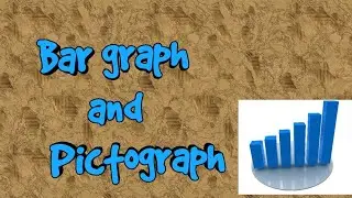Pictograph and Bar graph | Handling Information through picture graph and bar graphs | Mathematics 4