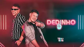 Dedinho - Felipe e Murillo