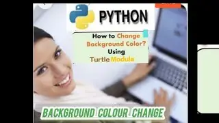 How To Change Background Colour in Turtle Module ||  Paythan Language