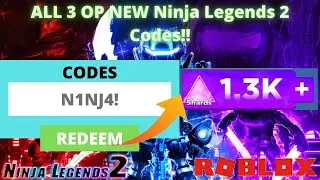 ALL 3 NEW OP CODES in Roblox Ninja Legends 2!!