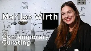 Marlies Wirth on Contemporary Curating