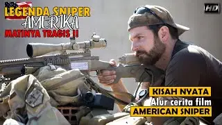 KISAH NYATA!! Menyelamatkan Nyawa Yang Tak Terhitung Jumlahnya | Alur Cerita Film | American Sniper