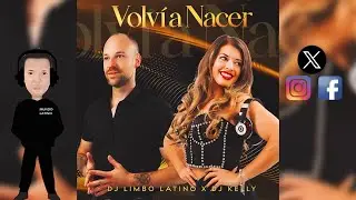 VOLVI A NACER - Dj Limbo Latino · Dj Kelly (Salsa 2024🌍)
