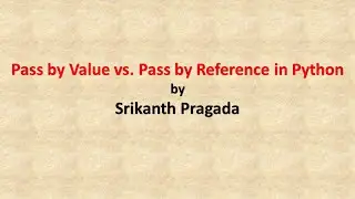 Pass by Value vs. Pass by Reference in Python