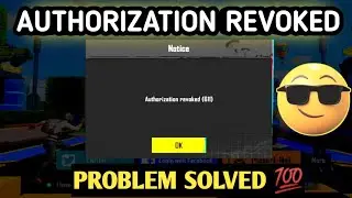 Authorization Revoked | Problem Solved With One And Easy Step 😍