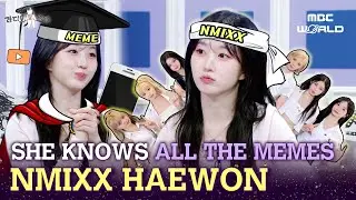 [ENG/JPN] NMIXX leader Haewon knows all the memes #NMIXX #HAEWON