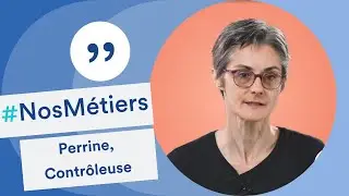Découvrez le métier de Perrine, contrôleuse