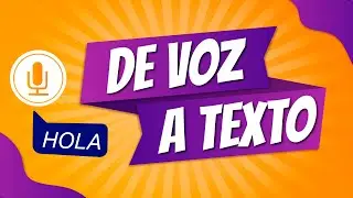 Cómo Pasar tu Voz a Texto en Segundos