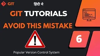 Common Git Mistake | Git Tutorial Step By Step | Hindi | By Krishna Sonavane