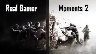 Rainbow 6 Real Gamer Moments 2