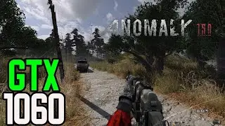 S.T.A.L.K.E.R. Anomaly 1.5.0 - GTX 1060 3gb | i5 3570 | 12GB | 1080p Ultra Settings