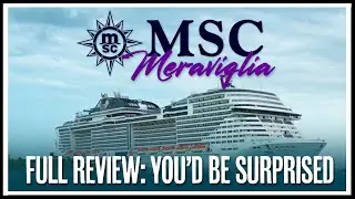 MSC Meraviglia Review: It's better than you think