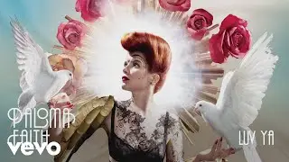 Paloma Faith - Luv Ya (Official Audio)