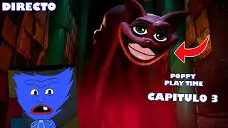 Poppy PlayTime Capitulo 3 | AYUDAME A SOBREVIVIR😭 (DIRECTO) (CHAPTER 3)