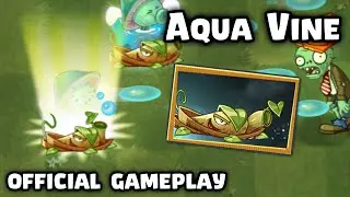 Aqua Vine Official Gameplay | Plants vs Zombies 2