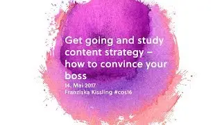 Get going and study content strategy – how to convince your boss