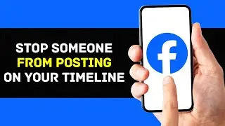 How to Stop Someone from Posting on Your Facebook Timeline 2024 (EASY GUIDE)
