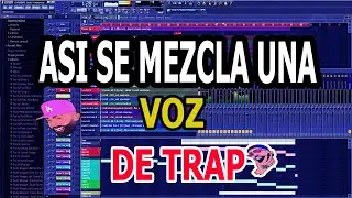 ✅TECNICA para Mezclar VOCES de TRAP a Nivel PRO✅ - estilo Eladio Carrion-Anuel -Bad Bunny