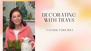 Decorating with Serving Trays