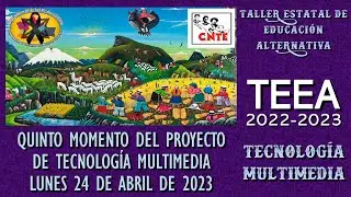 QUINTO MOMENTO DEL PROYECTO DE TECNOLOGÍA MULTIMEDIA