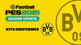 PES 2021 - UNIFORMES/KITS BORUSSIA DORTMUND