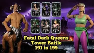 Fatal Dark Queens Tower Battle 191 To 199 | MK Mobile
